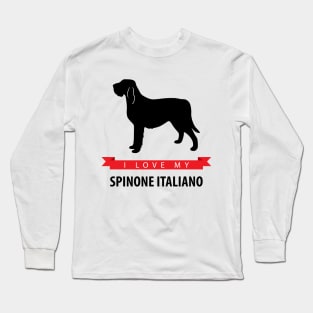 I Love My Spinone Italiano Long Sleeve T-Shirt